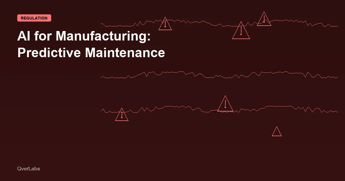 AI for Manufacturing: Predictive Maintenance and Quality Control