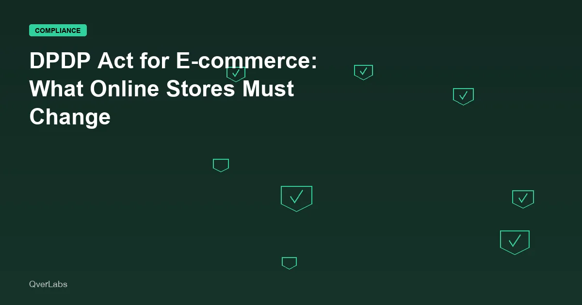 DPDP Act for E-commerce India: What Online Stores Must Change Now