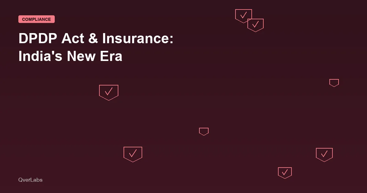 DPDP Act & Insurance: Navigating India's New Privacy Era