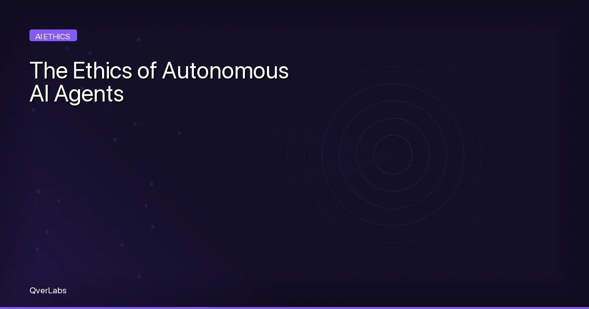 The Ethics of Autonomous AI Agents in Business and Society
