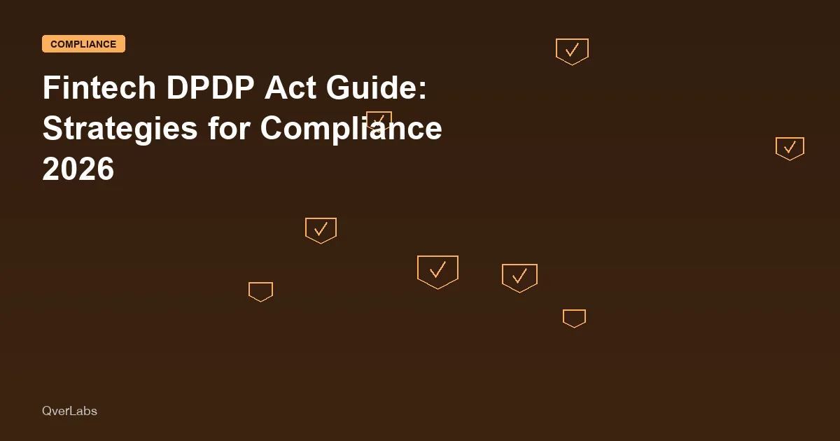Fintech DPDP Act Guide: Strategies for Compliance in 2026