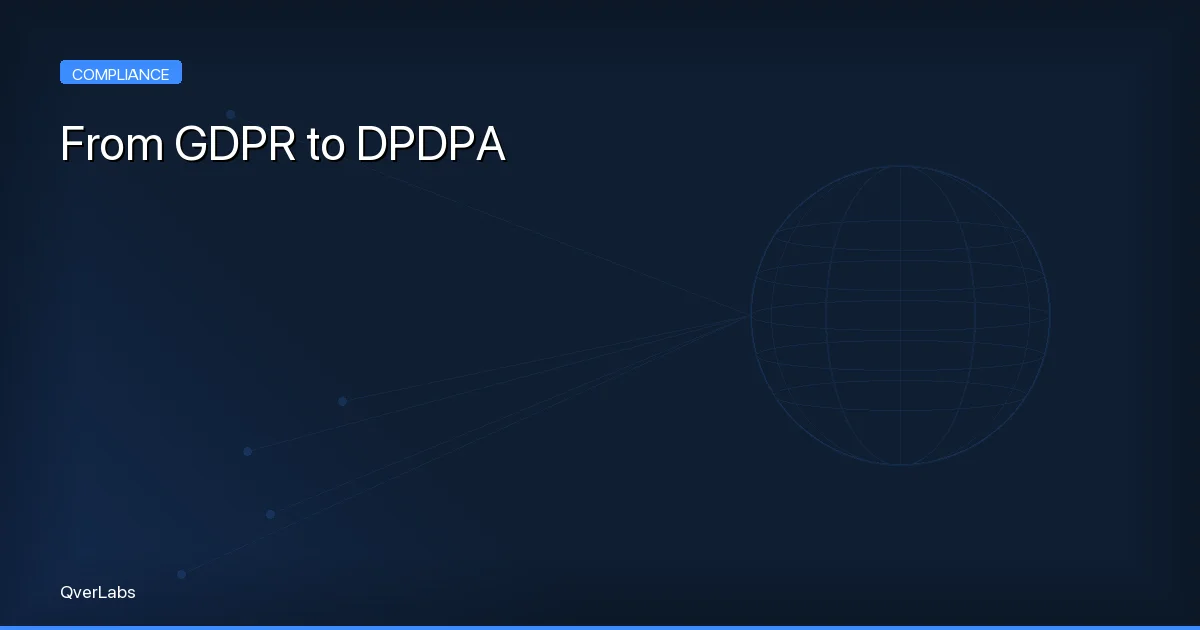 From GDPR to DPDPA: Lessons for Indian Compliance Teams