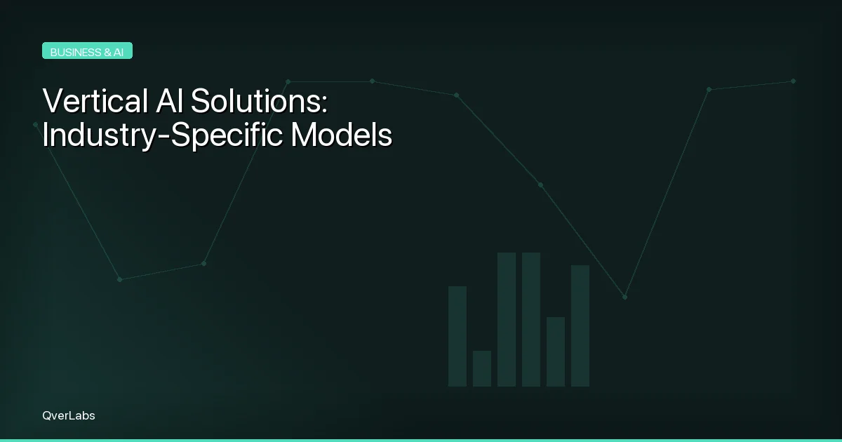 Vertical AI Solutions: Why Industry-Specific Models Are Outperforming General AI